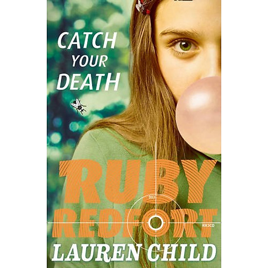 Catch Your Death (Ruby Redfort, Book 3)